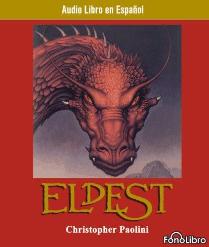 Christopher Paolini: Eldest (AudiobookFormat, Spanish language, 2007, FonoLibro Inc.)