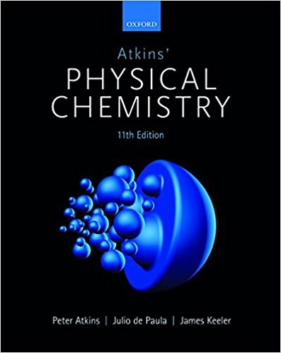 Peter Atkins, Julio de Paula, James Keeler: Atkins' physical chemistry (2018, Oxford University Press)