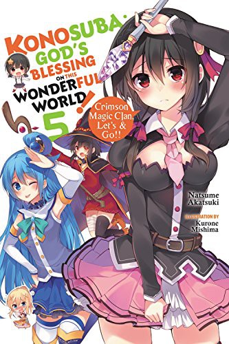 Natsume Akatsuki (暁なつめ), Kurone Mishima (三嶋くろね): Konosuba : God's Blessing on This Wonderful World!, Vol. 5 (Paperback, 2018, Yen On)