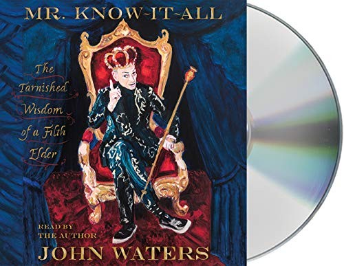 John Waters: Mr. Know-It-All (AudiobookFormat, 2019, Macmillan Audio)
