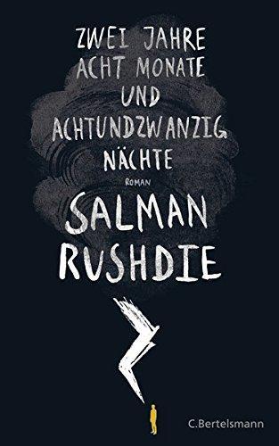 Salman Rushdie: Zwei Jahre, acht Monate und achtundzwanzig Nächte - (German language, 2015)