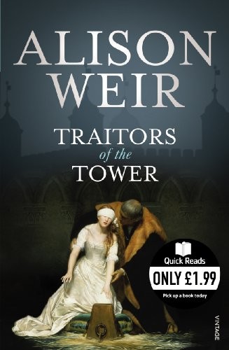 Alison Weir: Traitors of the Tower (2010, Vintage Books USA)