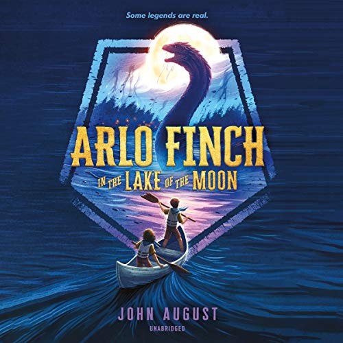 John August: Arlo Finch in the Lake of the Moon (AudiobookFormat, 2019, Blackstone Audio)