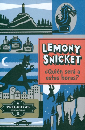 Lemony Snicket, Seth, Seth: ¿Quién será a estas horas? (Spanish language, 2013, La Galera)