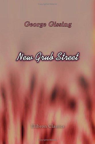 George Gissing: New Grub Street (Paperback, 2005, Adamant Media Corporation)