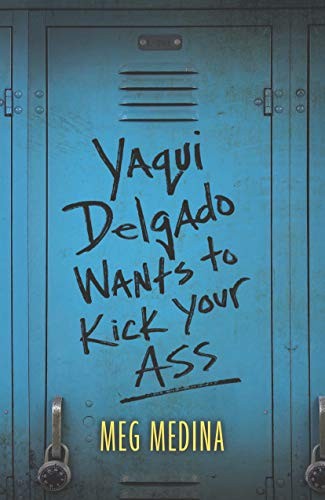 Meg Medina: Yaqui Delgado Wants to Kick Your Ass (Hardcover, 2020, Thorndike Striving Reader)