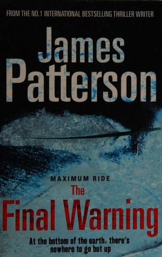 James Patterson OL22258A: Maximum Ride The Final Warning (2010, Arrow)