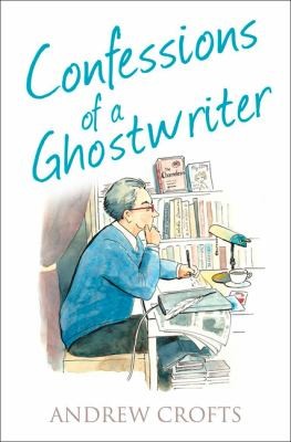 Confessions of a Ghostwriter (2014, HarperCollins Publishers)