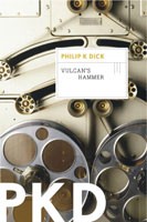 Philip K. Dick: Vulcan's hammer (2012, Mariner Books)