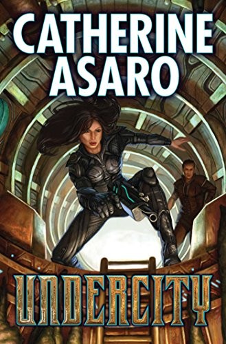 Catherine Asaro: Undercity (Paperback, 2016, Baen)