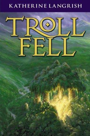 Katherine Langrish: Troll Fell (2004, HarperCollins Publishers)