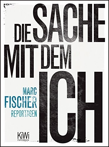 Die Sache mit dem Ich (Paperback, 2012, Kiepenheuer & Witsch GmbH)