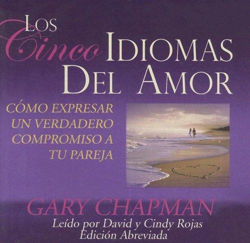 Gary Chapman: Los Cinco Idiomas del Amor (Five Love Languages) (AudiobookFormat, Spanish language, 2007, Blackstone Audiobooks)