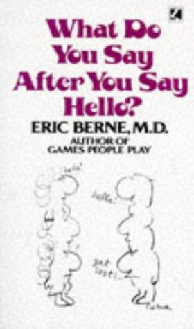 What Do You Say After You Say Hello? (Paperback, 1975, Corgi Adult)