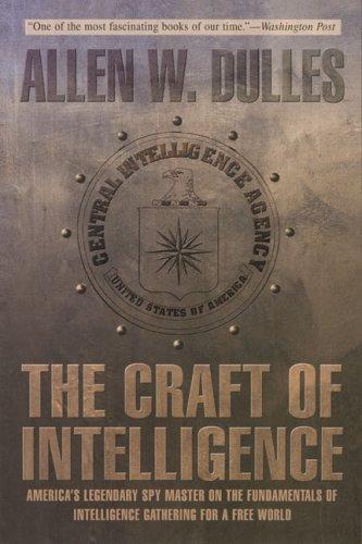 Allen W. Dulles: The Craft of Intelligence (Paperback, 2006, The Lyons Press)