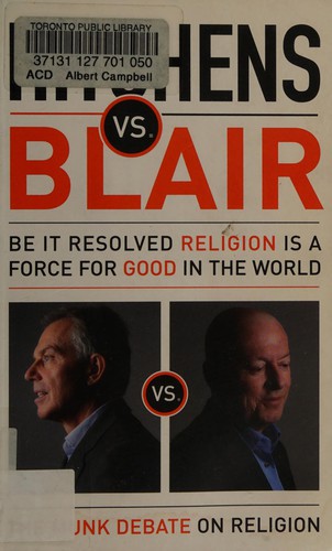 Christopher Hitchens, Tony Blair: Hitchens vs. Blair (2011, House of Anansi Press)