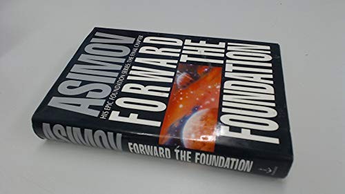 Isaac Asimov: Forward the Foundation (Hardcover, 1993, Doubleday)