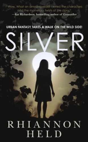 Rhiannon Held: Silver (Paperback, 2013, Tor Fantasy)