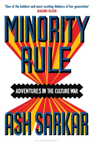 Ash Sarkar: Minority Rule (Hardcover, 2025, Bloomsbury Publishing Plc)