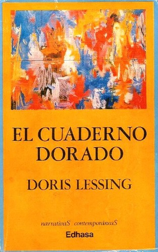 Doris Lessing: El cuaderno dorado (1986, Edhasa)