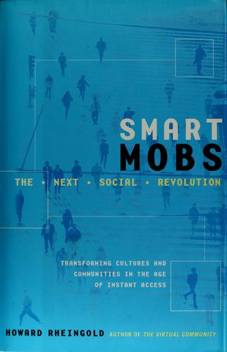 Howard Rheingold: Smart mobs (2002, Perseus Pub.)