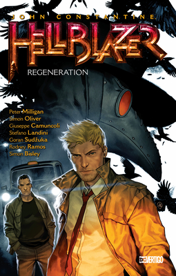 Mike Carey, Peter Milligan: John Constantine, Hellblazer Vol. 22: Regeneration (GraphicNovel, 2020, DC Comics)