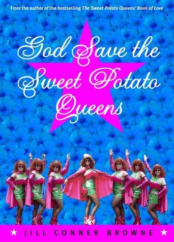 Jill Conner Browne: God save the Sweet Potato Queens (2001, Three Rivers Press)