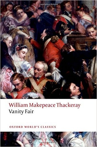 William Makepeace Thackeray: Vanity Fair (Paperback, 2015, Oxford World's Classics (Oxford University Press))