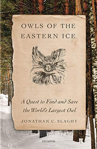 Owls of the Eastern Ice (Paperback, 2021, Picador)