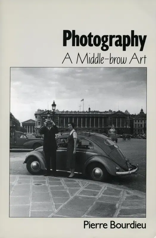 Luc Boltanski, Pierre Bourdieu: Photography (1990, Polity in association with Blackwell)