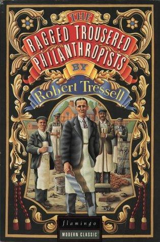 The Ragged Trousered Philanthropists (Paperback, 1993, Flamingo)