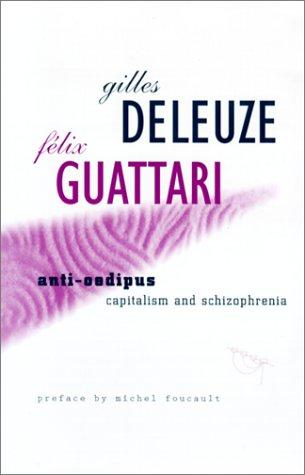 Anti-Oedipus (1983, University of Minnesota Press)