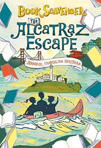 Jennifer Chambliss Bertman, Sarah Watts: The Alcatraz Escape (Paperback, 2019, Square Fish)