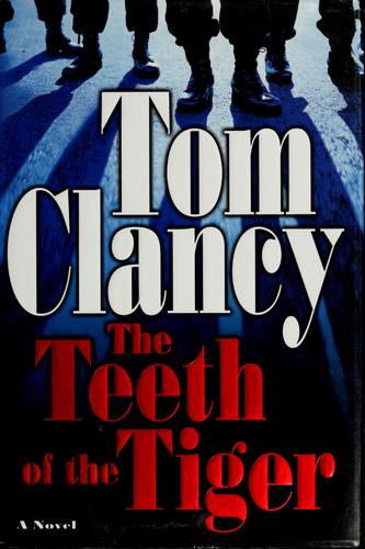 Tom Clancy: The teeth of the tiger (2003, G.P. Putnam's Sons)