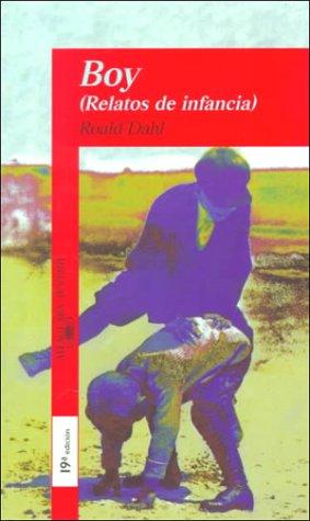 Boy (Relatos De Infancia) (Paperback, Spanish language, 1999, Alfaguara)