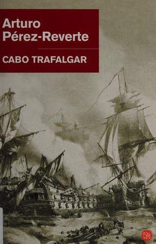 Arturo Pérez-Reverte: Cabo Trafalgar (Spanish language, 2007, Punto de Lectura)