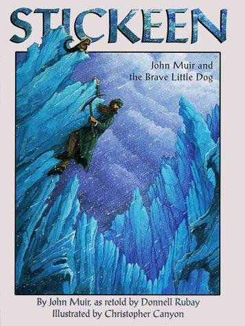 John Muir, Donnell Rubay: Stickeen (Hardcover, 1998, Dawn Publications (CA))