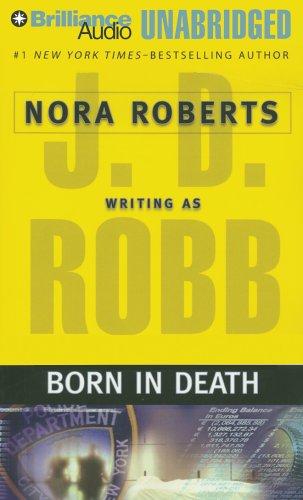 Nora Roberts, J. D. Robb: Born in Death (In Death) (AudiobookFormat, 2006, Brilliance Audio on CD Unabridged)