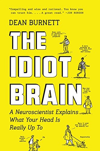 The Idiot Brain (Hardcover, 2016, HarperCollins Publishers)