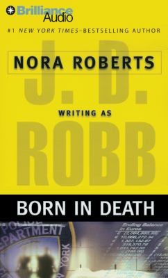 Nora Roberts, J. D. Robb: Born In Death (2012, Brilliance Corporation)