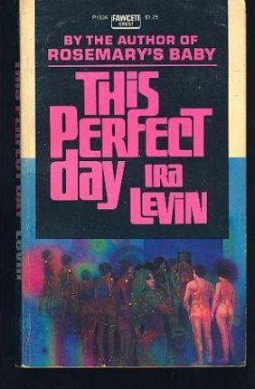 Ira Levin: This Perfect Day (Paperback, 1976, Fawcett Books)