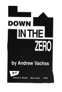 Andrew Vachss: Down in the zero (1994, Knopf, Distributed by Random House)