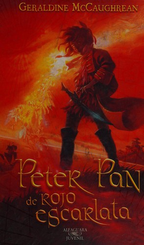 David Wyatt, J. M. Barrie, Geraldine McCaughrean, Scott M. Fischer: PETER PAN DE ROJO ESCARLATA  USE 9587044673 (Spanish language, 9999)