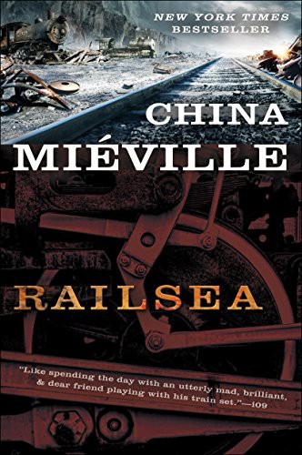 China Miéville: Railsea (Paperback, 2013, Del Rey)