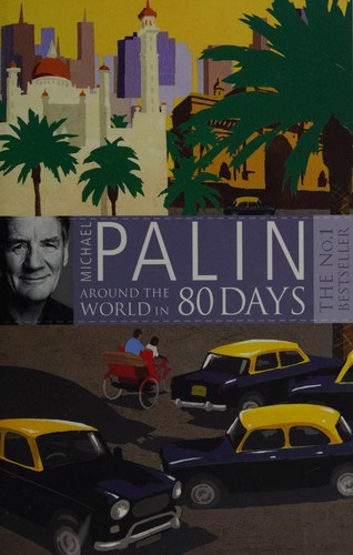 Michael Palin: Around the World in Eighty Days (2009, Orion Publishing Group, Limited)