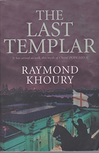 Raymond Khoury: The Last Templar (Paperback, 2005, Pan MacMillan)