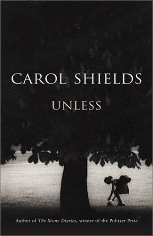 Carol Shields: Unless (EBook, 2002, PerfectBound)