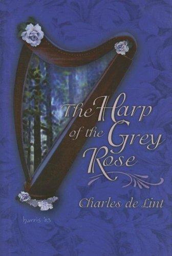 Harp Of The Grey Rose (Hardcover, 2006, Subterranean Press)