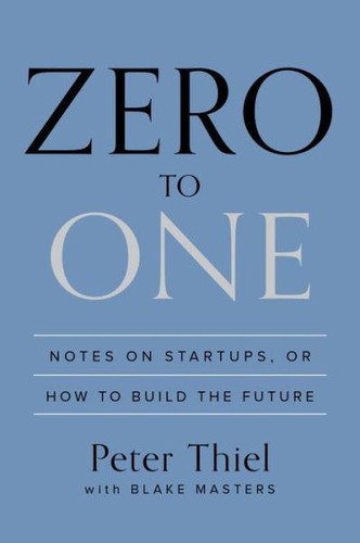Peter Thiel, Blake Masters, Peter Thiel, Masters, Blake Thiel Peter: Zero to One (2014, Crown Business)