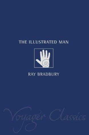 The Illustrated Man (Voyager Classics) (2002, Voyager)